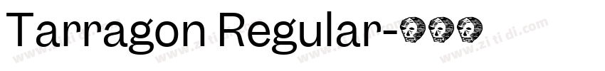 Tarragon Regular字体转换